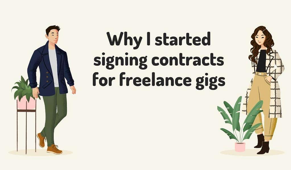 Why I started signing freelance contract?