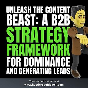 How to Build a Robust B2B Content Framework Strategy?